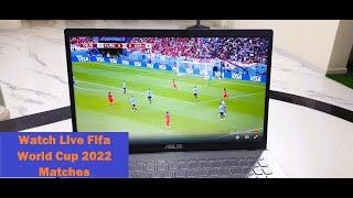 Watch Free Live Football Fifa World 2022 Matches in Laptop/Macbook