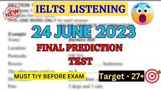 24 June 2023 IELTS exam predicted Hard listening test with answers | idp & BC Exam Test