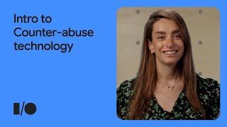 Introduction to counter-abuse technology at Google