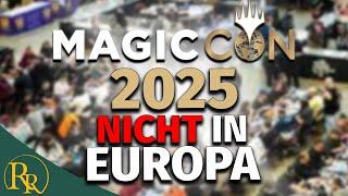 Warum gibt es 2025 keine MagicCons in Europa? | Radio Ravnica