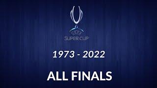 UEFA Super Cup (1973-2022) All Finals