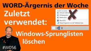 Word-Ärgernis: Zuletzt verwendet: Windows-Sprunglisten löschen? • 2013, 2010, 2007 • Markus Hahner®