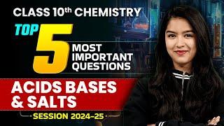 Top 5 Most Important Questions | Chapter 2 Acids, Bases and Salts | Class 10th Chemistry