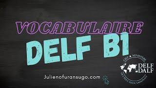 Vocabulary for DELF B1
