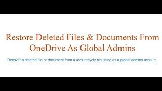 OneDrive Deleted file or document recover from Recycle Bin,SharePoint,Global Admin Account.