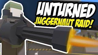 JUGGERNAUT RAID - Unturned Military Base Raid | Huge Assault!