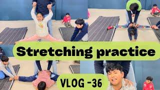 Stretching Practice || All students Crying || Hard Practice || Vlog -36