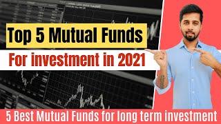 Top 5 mutual funds in India for investment in 2021 | Best mutual funds in India