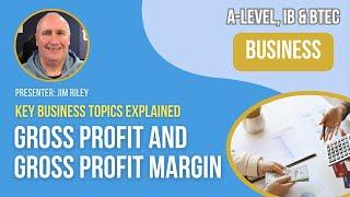 Gross Profit and Gross Profit Margin | A-Level, IB & BTEC Business