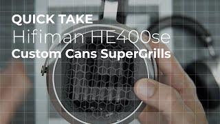 Quick Take: HE400se Custom Cans SuperGrills Mod - GIVEAWAY ALERT!