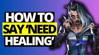 How To Say Need Healing in Valorant - Full Guide 2024