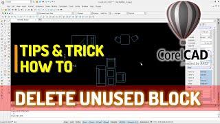 CorelCAD How To Delete Unused Block