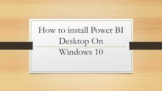 How to Install Power BI Desktop in Windows 10