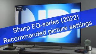 Sharp EQ series 4K UHD TV 2022 picture settings