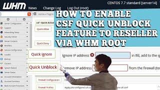 HOW TO ENABLE CSF QUICK UNBLOCK FEATURE TO RESELLER VIA WHM? [STEP BY STEP]️