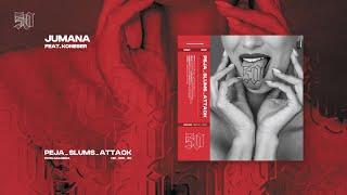 Peja/Slums Attack ft. Koneser & Kabe - Jumana