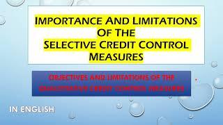 IMPORTANCE AND LIMITATIONS  OF THE SELECTIVE CREDIT CONTROL MEASURES/ IN ENGLISH #RBI#CreditControl