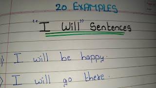 Examples I Will Sentences | Learn Use of I Will Sentences Examples| 20 Examples I will Sentences