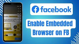 How to Enable Embedded Browser on Facebook 2024