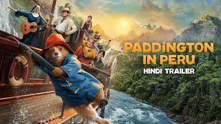 PADDINGTON IN PERU - Official Hindi Trailer | Releasing Exclusively In Cinemas April 18, 2025