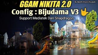 Newest !! Config Bijudama V3 Gcam Nikita 2.0 Lunch and Night Settings | Support Many device