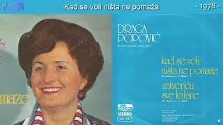 Draga Popovic - Kad se voli nista ne pomaze - (Audio 1978)