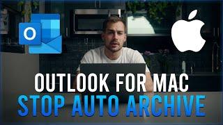 How to Stop Outlook from Auto Archiving/Deleting Emails on Mac?