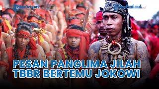 ®️ Pesan Panglima Jilah Untuk Pasukan Merah Tariu Borneo Bangkule Rajakng yang Akan Bertemu Jokowi