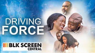 Driving Force | Free Drama Movie | Full Black Cinema Movie | BLK Screen Central