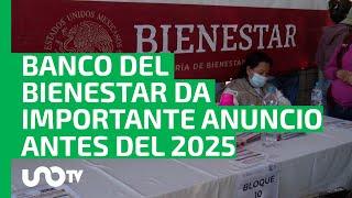 Banco del Bienestar da importante anuncio a beneficiarios rumbo a 2025; ¿te debes preocupar?