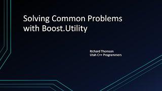 Solving Common Problems with Boost Utility