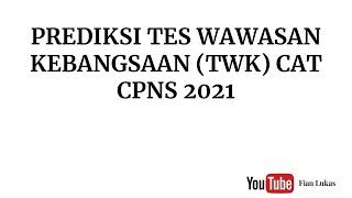 PREDIKSI TES WAWASAN KEBANGSAAN (TWK) CAT CPNS 2021 BAGIAN 1