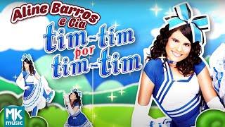 Aline Barros - Tim-Tim por Tim-Tim - DVD Aline Barros e Cia Tim-Tim por Tim-Tim