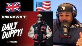 American Reacts to  Unknown T - Daily Duppy | GRM Daily