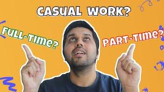 What is the difference between Full time, Part time and Casual work in Australia + New Changes