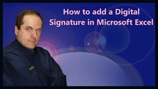 How to add a Digital Signature in Microsoft Excel