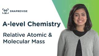 Relative Atomic & Molecular Mass | A-level Chemistry | OCR, AQA, Edexcel