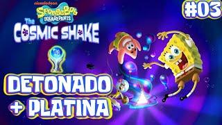 BOB ESPONJA SPONGEBOB:The Cosmic Shake | #03 | Troféus | 100% Colecionáveis | [Detonado + Platina]