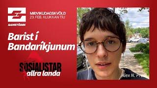 Sósíalistar allra landa - Alex N. Press: Barist í Bandaríkjunum