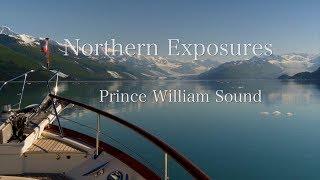 Northern Exposures  -  Prince William Sound