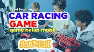 Create a racing game for beginners using Scratch 3.0 - Abrams Yusran