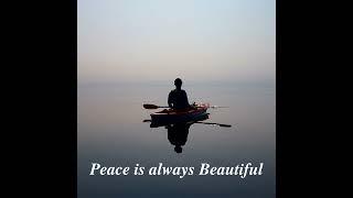 Episode 126: PEACE is always Beautiful | 10 Wonders within Peace | Part 1 #126