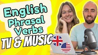 PV 11 Phrasal Verbs for TV and Music | Real life English Vocabulary for Conversations and Speaking