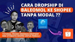 Mau Dropship Di Baleomol ? Ini dia Cara Memproses Orderan Dropship Dari Baleomol Ke Shopee 2023