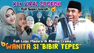 Full Super Locoh & Lagu | Ceramah KH KHOLIL YASIN TERBARU 2024 | Wanita Si Bibir Tepes