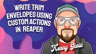 Write Trim Envelopes using Custom Actions in REAPER