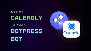 BotPress Calendly Integration
