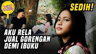 GADIS 9 TAHUN JUAL GORENGAN DEMI BIAYAI HIDUP | SOCIAL EXPERIMENT