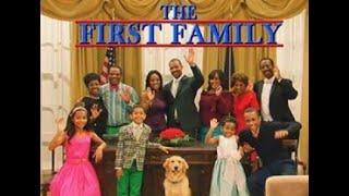 The First Family "2012" (Season 1 & Season 2 w/ Full Episodes)