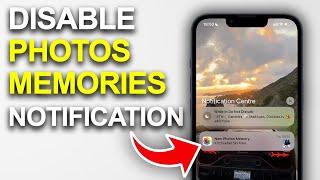 How To Disable Photos Memories Notification On iPhone